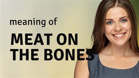 Unveiling Idioms Putting Meat On The Bones Youtube