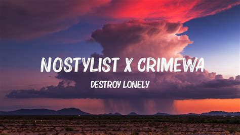 Destroy Lonely Nostylist X Crimewave Lyrics Tiktok Remix B I Wake