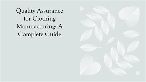 Ppt Quality Assurance For Clothing Manufacturing A Complete Guide