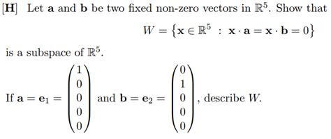 Solved H Let A And B Be Two Fixed Non Zero Vectors In R5