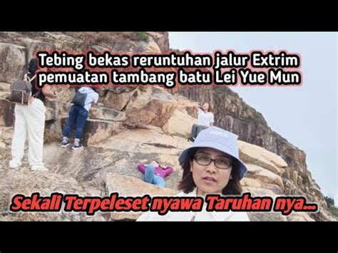 Uji Nyali Di Ketinggian TebingReruntuhan Bekas Tambang Batu Lei Yue