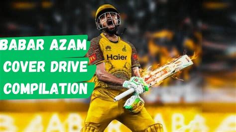 Babar Azam Cover Drives Compilation Babar Azam Best Shots Youtube