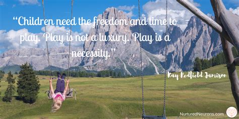 50 of the Greatest and Most Inspirational Quotes About Play - Nurtured Neurons