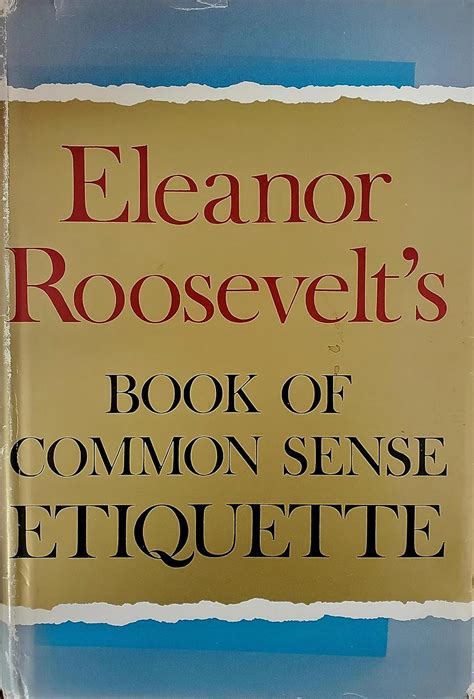 Amazon Eleanor Roosevelt S Book Of Common Sense Etiquette