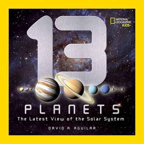 National Geographic Kids 13 Planets The Latest View Of The Solar