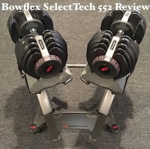 Bowflex SelectTech 552 Adjustable Dumbbells Review - Brad Gibala