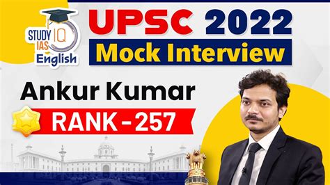 Ankur Kumar Rank Ias Mock Interview Upsc Ias Rank