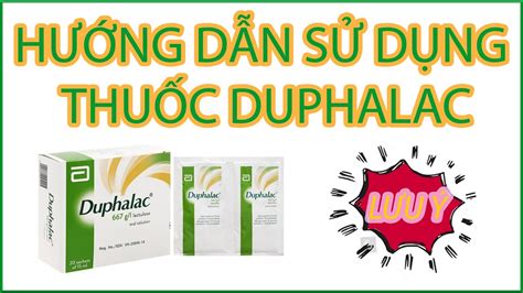 HƯỚng DẪn SỬ DỤng ThuỐc ĐiỀu TrỊ TÁo BÓn Duphalac NhỮng LƯu Ý ĐẶc