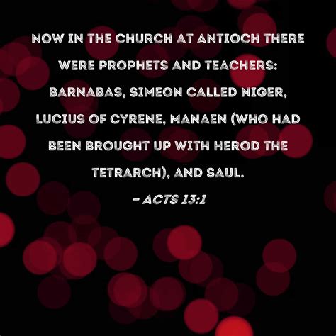 Acts 13:1 Now in the church at Antioch there were prophets and teachers