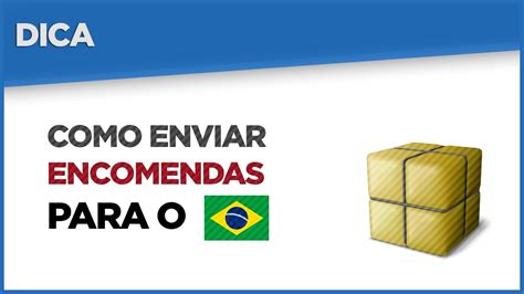 Como Enviar Encomendas Do Exterior Para O Brasil Youtube