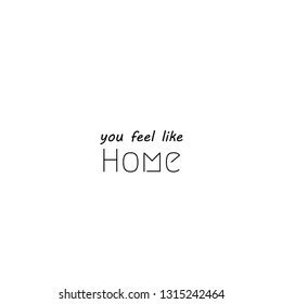 Feel Like Home Typography Print Use Stock Vector (Royalty Free ...