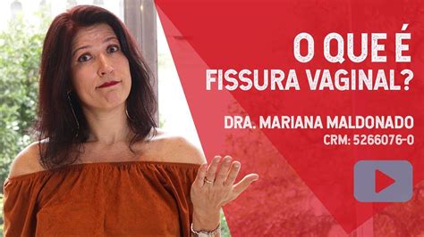 O Que é Fissura Vaginal Youtube