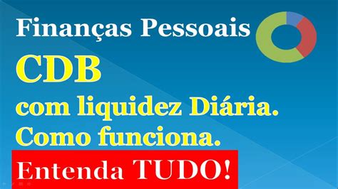 CDB Liquidez Diária Como funciona YouTube