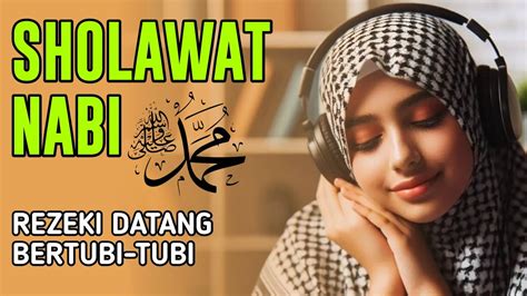 SHOLAWAT NABI PEMBUKA PINTU REZEKI SHOLAWAT JIBRIL MERDU MENENANGKAN