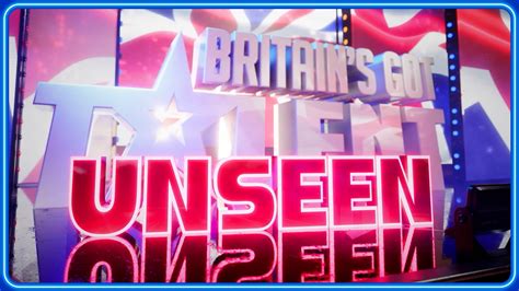 bgt unseen returns   britains  talent