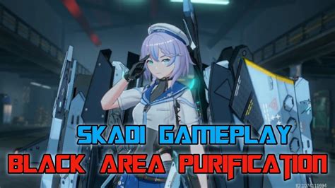 Aether Gazer Skadi Gameplay Black Area Purification Youtube