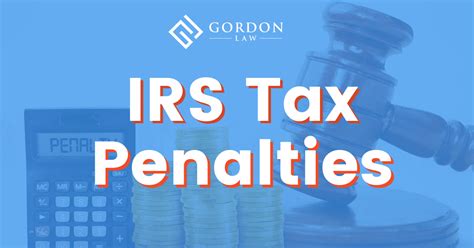 Irs Tax Penalties Gordon Law Group