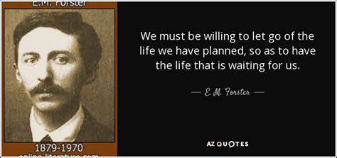 TOP 25 QUOTES BY E. M. FORSTER (of 392) | A-Z Quotes