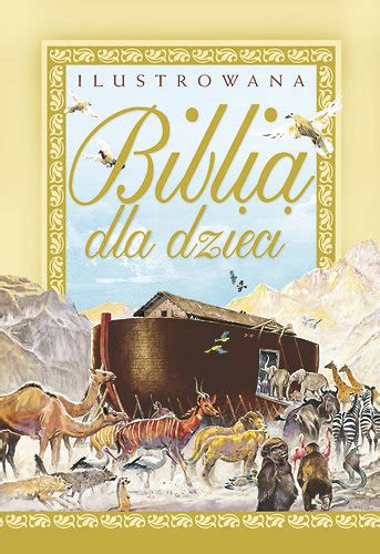 Ilustrowana Biblia Dla Dzieci Krzy Ewski Piotr Ksi Ka W Empik