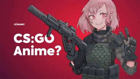 Cs Go Anime Comics A Movie How To Adapt The Game Cs Money Blog