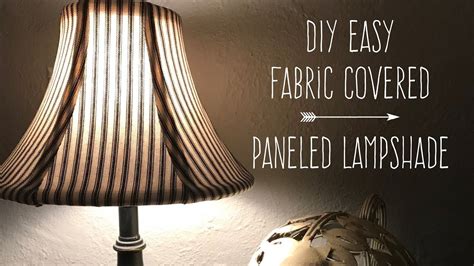 DIY Easy Fabric Covered Paneled Lampshade YouTube Cover Lampshade