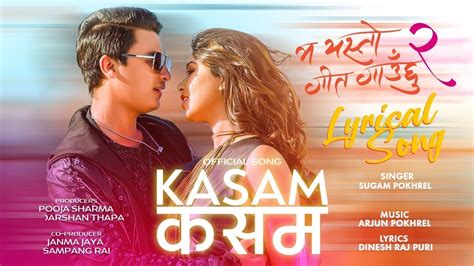 Kasam Kasam Ma Yesto Geet Gauchhu Lyrical Movie Song Sugam