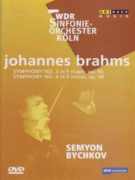 Brahms Symphonies No 3 And 4 Semyon Bychkov WDR Sinfonieorchester