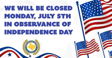 Closed July 5th In Observance Of Independence Day