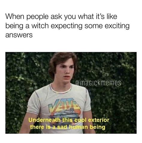 She S A Witch Male Witch Funny Spiritual Memes Witch Jokes Totally