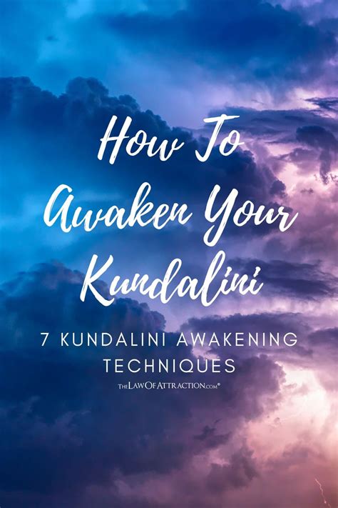 How To Awaken Your Kundalini 7 Awakening Techniques Kundalini