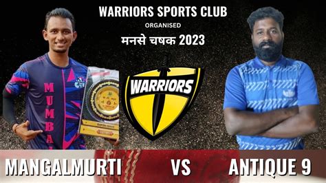 Mangalmurti Wadala Vs Antique Bhandup Warriors