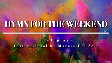 Hymn For The Weekend Coldplay Acoustic Instrumental With Lyrics