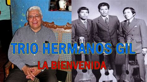 Trio Hermanos Gil La Bienvenida Youtube