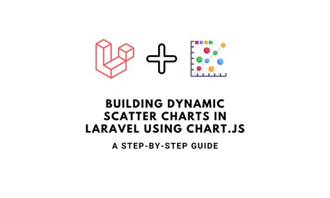 Create Interactive Scatter Charts In Laravel With Chartjs A