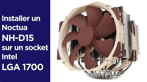 Comment Installer Un Ventilateur Noctua Nh D Sur Un Socket Lga