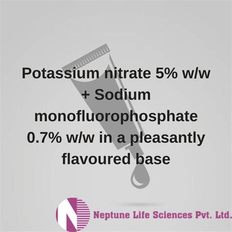 Potassium Nitrate W W Sodium Monofluorophosphate W W In A