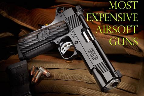 The Most Expensive Airsoft Guns 2025 Ultimate Guide