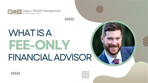 What Is A Fee Only Financial Advisor And Why Does It Matter — Legacy Wealth Management