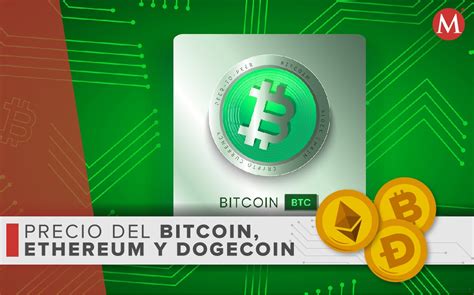 Precio Del Bitcoin Ethereum Y Dogecoin Hoy 18 De Agosto 2022 Grupo