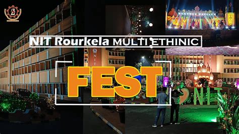 Campus Vibes Unleashing The Magic Of Nit Rourkela Multi Ethinic Fest