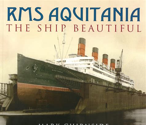 Rms Aquitania The Ship Beautiful