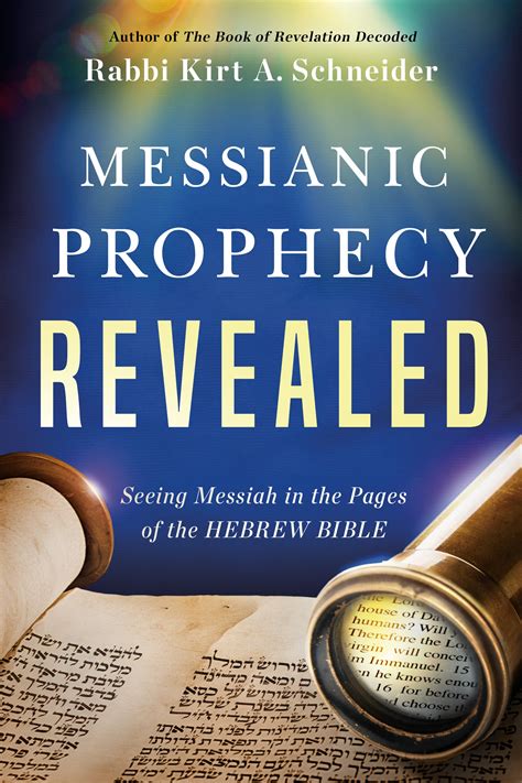 Messianic Prophecy Revealed: Seeing Messiah in the Pages of the Hebrew ...