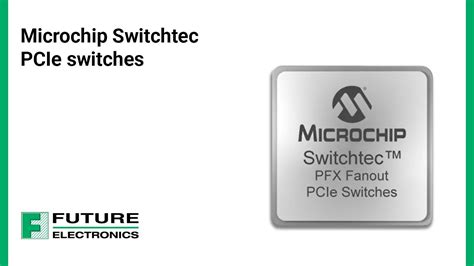 Microchip Switchtec Pcie Switches Youtube