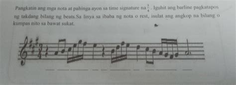 Pangkatin Ang Mga Nota At Pahinga Ayon Sa Time Signature Na Iguhit Ang