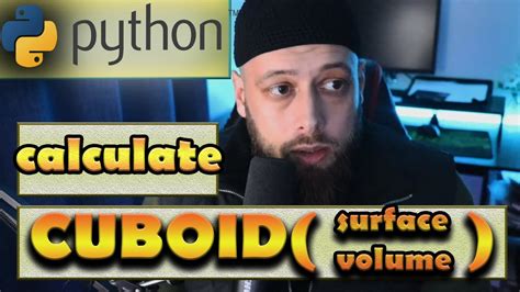 How To Calculate Volume And Surface Area Of A Cuboid Python Youtube