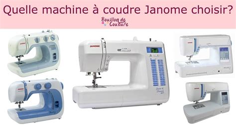 Quelle Machine A Coudre Janome Choisir Avis Et Comparatif 2025