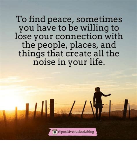 Image Result For To Find Peace You Have To Be Willing Favorite Quotes