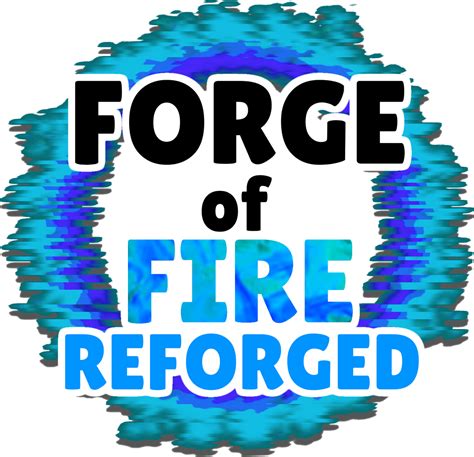 Forge Of Fire Reforged Roblox Forge Of Fire Wiki Fandom