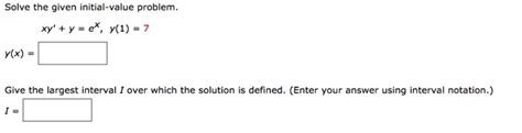 Solve The Given Initial Value Problem Xy Y Ex Y