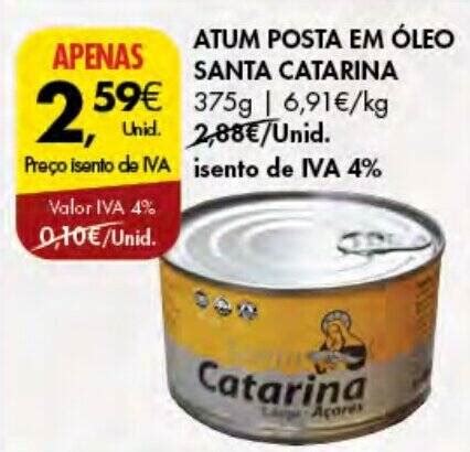 Promoção ATUM POSTA EM ÓLEO SANTA CATARINA 375g em Pingo Doce